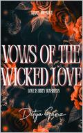 Vows of the Wicked: Love is a Dirty Business (Twisted Morality #1) by DITYA GANZ