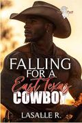 Falling For A East Texas Cowboy by LaSalle R.
