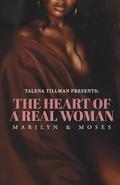The Heart Of A Real Woman: Marilyn & Moses by Talena Tillman