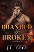 Branded & Broken by J.L. Beck