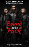 Bound to the Pack: Omega Compound Book Two by Mary Magdalyn