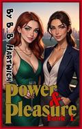 Power & Pleasure: Book 1 by B. B. Hartwich
