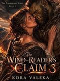 The Wind-Reader's Claim (The Thornridge Fires #3) by Kora Valeka