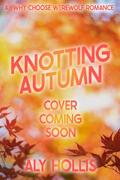 Knotting Autumn by Aly Hollis