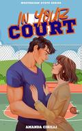 In Your Court by Amanda Cirilli