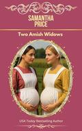 Two Amish Widows (Expectant Amish Widows #21) by Samantha Price