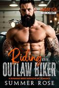 Riding with the Outlaw Biker by Summer Rose