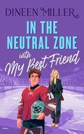 In the Neutral Zone with my Best Friend by Dineen Miller