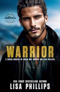 Warrior (Heroes of Renegade #2) by Lisa Phillips