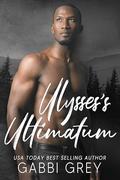 Ulysses's Ultimatum by Gabbi Grey