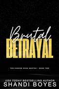 Brutal Betrayal (Caruso Cosa Nostra #2) by Shandi Boyes