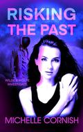 Risking the Past by Michelle Cornish