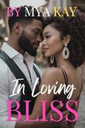 In Loving Bliss by Mya Kay