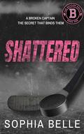 Shattered by Sophia Belle
