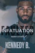 Faulted Infatuation by Kennedy B.