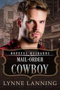 Mail-Order Cowboy: Hopeful Husbands (Honorable Husbands #22) by Lynne Lanning