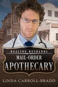 Mail-Order Apothecary (Honorable Husbands #27) by Linda Carroll-Bradd