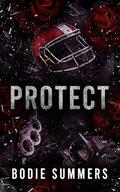 Protect (Their Shattered Hope #2) by Bodie Summers