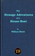 The Strange Adventures of a House-Boat by William Black