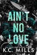 Sophie and Trooper: Ain't No Love by K.C. Mills
