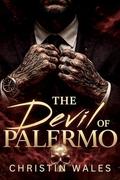 The Devil Of PALERMO : A Dark Possessive Mafia Romance by Christin Wales
