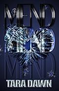 Mend (The Snap Trilogy #3) by Tara Dawn