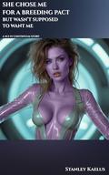 She Chose Me for a Breeding Pact—But Wasn’t Supposed to Want Me: A HFY Sci-Fi Romance Short Story of Alien Desire, Power, and Unexpected Connection by Stanley Kaelus