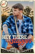 Hey There Slugger (The Boys of Sweetwater Springs #2) by Ginger Scott