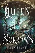Queen of Sorrows by Eliza Tilton