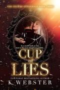 Cup of Lies (The Crowne Conspiracy #3) by K. Webster