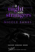 A Night with Strangers by Nicole Banks
