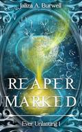 Reapermarked: A Dark Urban Fantasy Romance With Shifters, Elves, and a Deal With Death (Ever Unlasting #1) by Jaliza A. Burwell