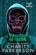 Tracker (Killers Inc. #6) by Charity Parkerson