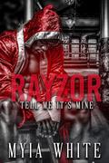 Rayzor: Tell Me It's Mine by Myia White