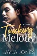 Touching Melody: A Forbidden Second-Chance College Romance by RaShelle Workman