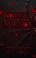 WIDOW MAYKER by M Monique