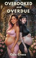 Overbooked and Overdue: An Age Gap Lactation MILF Harem Inn Romance by Cole Cross
