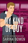 My Kind of Guy by Sarina Bowen