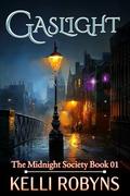 Gaslight (The Midnight Society #1) by Kelli Robyns