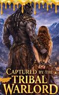 Sky Woman and The Warlord: Claiming the Sky A TRIBAL ALIEN ROMANCE by Chronas Byrd