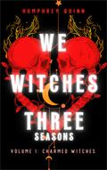 Volume I: Charmed Witches (We Witches Three #1) by Starla Silver