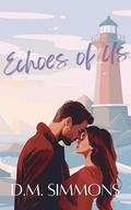 Echoes of Us by D.M. Simmons