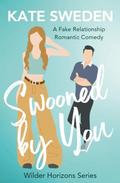 Swooned by You (Wilder Horizons #4) by Kate Sweden