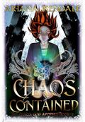 Chaos Contained: A Slow Build Chaotic Magic Academy Romantasy (The Chaos God Apophis #2) by Ariana Irendale