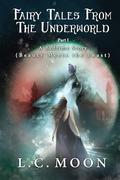 A Bedtime Story (Fairy Tales From the Underworld #1) by L.C. Moon