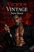 VICIOUS VINTAGE: A Dark Mafia Billionaire Romance (Bound by Shadows #1) by Nova Rossi
