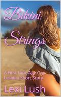 Bikini Strings: A First Time Age Gap Lesbian Short Story by Lexi Lush