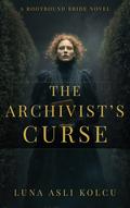 The Archivist's Curse by Luna Asli Kolcu