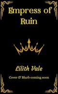 Empress of Ruin (Vicious Vendettas #2) by Lilith Vale