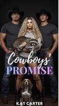 Cowboys' Promise: Reverse Harem Menage Romance MFM by Kat Carter